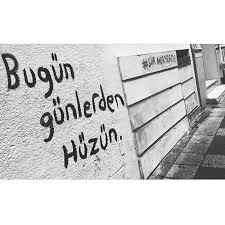 Bugun Gunlerden Huzun Sozler Anlamlisozler Guzelsozler Manalisozler Ozlusozler Alinti Alintilar Alintidir Alintisozle Cikartma Ozlu Sozler Alintilar