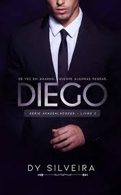 Diego Serie Avassaladores Livro 2 Ebooks Na Amazon Com Br Livros De Romance Baixar Livros De Romance Wattpad Livros