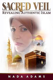 Sacred Veil: Revealing Authentic Islam