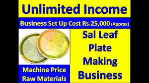 Latest High Profit Low Cost Small Business Ideas Sal Leaf Plate Making In 2020 Low Cost Small Business Ideas Leaf Plates Starting Small Business