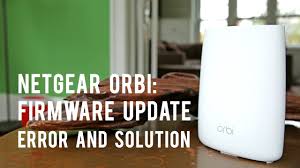 Netgear Orbi Firmware Update: Error and Solution - YouTube