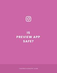 Everything you need in one app. Is Preview App Safe And Approved By Instagram