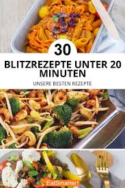 30 Blitzrezepte Unter 20 Minuten Schneller Schneller Fertig Ob Pfannengericht Mit Reis Oder Pasta Diese Rezepte S Blitzrezepte Rezepte Einfache Gerichte
