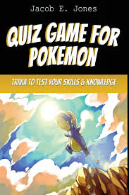 We're about to find out if you know all about greek gods, green eggs and ham, and zach galifianakis. Quiz Game For Pokemon Trivia To Test Your Skills Knowledge Jones Jacob E 9781503396364 Amazon Com Books
