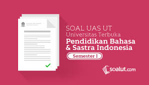 Soal ujian tengah semester gasal 2012/2013. Soal Ujian Ut Pendidikan Bahasa Dan Sastra Indonesia Semester 1 Disertai Kunci Jawaban Soalut Com