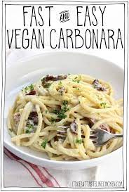 Fast And Easy Vegan Carbonara Recipe Easy Pasta Recipes Pasta Recipes Easy Fast Pasta Recipes