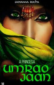 A Princesa Umrao Jaan :: A Princesa Umrao Jaan