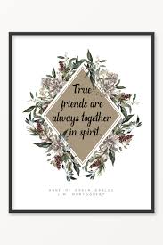 Personalized quote posters & prints from zazzle! Anne Of Green Gables Long Distance Friendship Quote Prints Reading Nook Printable Wall Art Literary Prints Book Quotes Poster Print Download Friendship Quotes Long Distance Friendship Gifts Friendship Gifts