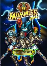 Mummies Alive Western Animation Tv Tropes