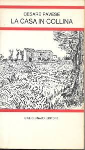 Un'opera leggera ma difficile allo stesso tempo: Cesare Pavese La Casa In Collina Einaudi Poppy Market