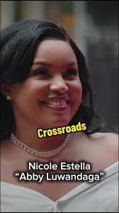 Nicole Estella as Abby Luwandaga in New TV Drama Crossroads