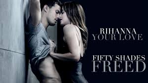 Fifty shades darker soundtrack album. Rihanna Your Love Fifty Shades Freed 2018 Youtube