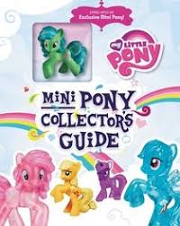 My Little Pony Mini Pony Collector S Guide With Exclusive Figure Mini Pony My Little Pony Collection My Little Pony