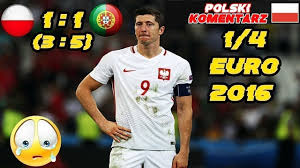 Sędzią głównym jest felix brych z niemiec. Polska 1 1 Portugalia 3 5 1 4 Euro 2016 Skrot Meczu Polski Komentarz Hd Cda