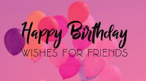 Wishing the best birthday to my best friend! 80 Happy Birthday Wishes For Friend Wishesmsg