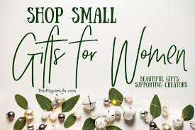 Sisters, wives, girlfriends, mothers, grandmothers, daughter, friends—the list goes on and on. Shop Small Gifts For Women This Pilgrim Life