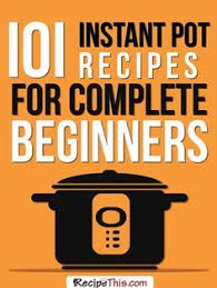 Marketplace 101 Instant Pot Recipes For The Complete Beginner From Recipethis Com Instant Pot Easy Instant Pot Recipes Instant Pot Recipes