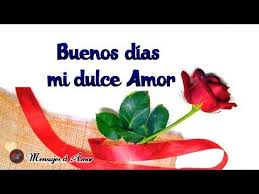 Hola Mi Amor Buenos Dias Este Mensaje Es Para Ti Te Deseo Un Lindo Dia Youtube Youtube Enjoyment