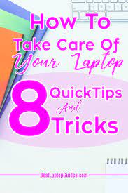 How To Take Care Of Your Laptop Check Out These Tips Will Help You Maintain Your Laptop Performance And Durability Learn Blogging Tips Take Care Of Yourself
