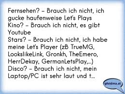 Mx player is india's most premium ott service where you can play the latest music videos one of the best ott platforms in india, mx player is a free video streaming service that you can enjoy on. Fernsehen Brauch Ich Nicht Ich Gucke Haufenweise Let S Plays Kino Brauch Ich Nicht Es Gibt Youtubestars Osterreichische Spruche Und Zitate