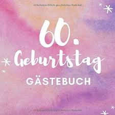 Geburtstag oder das schon erwachsene kind seinen 30. 60 Geburtstag Gastebuch Gastebuch Quadratisch Blanko Geschenk Zum Runden 60 Geburtstag Geburtstagsgeschenk Gaestebuch Geburtstagsfeier Sechzigster Geburtstag Opa Oma German Edition Erinnerung Runder Geburtstag 9781687838612 Amazon