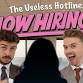 The Useless Hotline: Now Hiring! event image