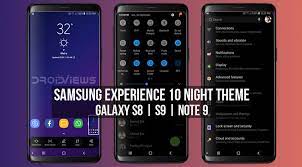 As you may already know, we, as reviewers, tend to get our hand. Install Samsung Experience 10 Night Theme On Galaxy S9 S8 Note 9 Droidviews