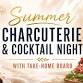Summer Charcuterie & Cocktail Night with Take-Home Board