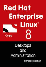 Amazon Com Red Hat Enterprise Linux 8 Desktops And Administration Ebook Petersen Richard Kindle Store