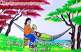 Những Lời Bai Hat Ru Con Ngủ Hay Nhất Thiết Bị Mầm Non Việt Mỹ
