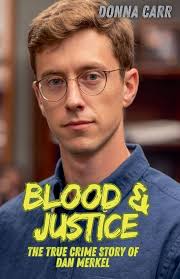 Blood & Justice: The True Crime Story of Dan Merkel : Carr, Donna:  Amazon.sg: Books