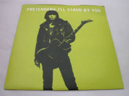I'll stand by you lyrics: The Pretenders I Ll Stand By You 7 Inch Single Top Hat Records