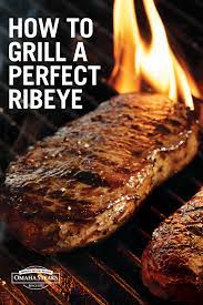 How To Grill The Perfect Ribeye Omaha Steaks Cooking The Perfect Steak Grilled Steak Recipes Steak On Gas Grill