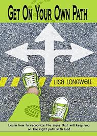 Get On Your Own Path Learn How To Recognize The Signs That Will Keep You On The Right Path Kindle Edition By Longwell Lisa Self Help Kindle Ebooks Amazon Com