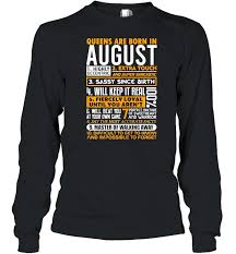 Selected color family birthday shirts for your unique celebration. Queens Are Born In August Birthday Shirts Kingteeshop