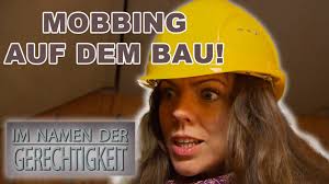 Frauenfeindlichkeit auf der Baustelle: Kampf gegen die Männerwelt! |1/2| Im  Namen der Gerechtigkeit