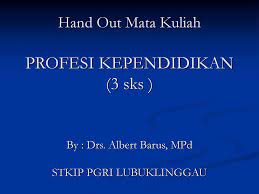 Di dalam mata kuliah profesi keguruan dibahas administrasi pendidikan dan bimbingan. Hand Out Mata Kuliah Profesi Kependidikan 3 Sks By Drs Ppt Download