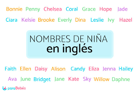 210 Nombres De Nina En Ingles Y Su Significado En Espanol