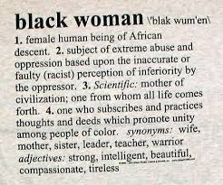 Definition Of A Black Woman Black Women Quotes Black Beauties Black History
