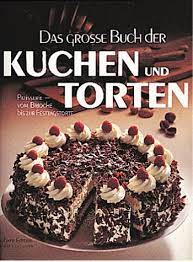 Established on 11 november 1999 by interior designers yong min fui and team, the concept of der küchen is rooted in their understanding that the essence of good design lies equally in visual appeals and practicality. Das Grosse Buch Der Kuchen Und Torten Jacques Charrette Hannelore Blohm Amazon De Bucher