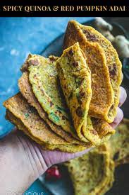 Spicy Quinoa Red Pumpkin Adai Lentil Dosa Recipe Recipes Breakfast Recipes Cooking