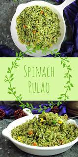 Spinach Pulao Recipe How To Make Palak Pulao Recipe Spinach Rice Easy Healthy Lunch Box Recipes Vegetarian Tastebuds Recipe Indian Food Recipes Vegetarian Veg Recipes Pulao Recipe