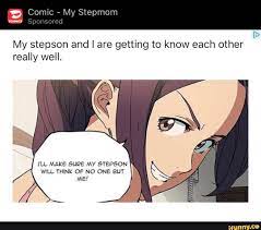 Comic My Stepmom My stepson and I are getting to know each other Sponsored  really well. I'LL MAKE SURE MY STEPSON WILL THINK OF NO ONE BUT Me! -  iFunny | Step