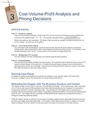 Jun 24, 2019 · financial ratio analysis is a useful tool for users of financial statements because it allows them to compare a company's financial performance and financial position across time and with its competitors. Chapter 3 Cost Volume Profit Analysis And Pricing Decisions