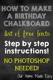 Super angebote für chalkboard board hier im preisvergleich. How To Make A Birthday Chalkboard Without Photoshop Our Home Made Easy