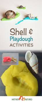 playdough activities for preschoolers playdough shells natureplay naturecrafts playdough activities eyfs activities minibeasts activities