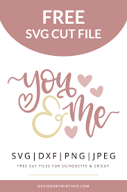 Free You And Me Svg File For Valentine S Day Or Wedding This Free Valentine S Day Svg File Is Perf Free Valentine Svg Files Valentine Svg Files Valentines Svg