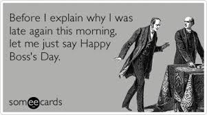 National Bosses Day 2014 15 Memes To Celebrate Or Not Your Boss This Year Boss Day Quotes National Bosses Day Bosses Day