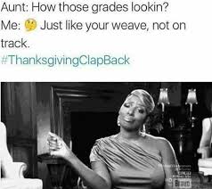 Check spelling or type a new query. Thanksgiving Clap Back Memes