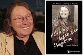 Mary K. Gaillard: una mujer singular en una profesión poco femenina